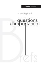 Couverture du livre « Questions d'importance » de Claude Ponti aux éditions Publie.net
