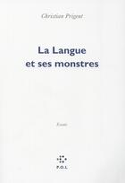 Couverture du livre « La langue et ses monstres » de Christian Prigent aux éditions P.o.l