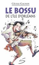 Couverture du livre « Le bossu de l ile d orleans » de Cecile Gagnon aux éditions Soulieres