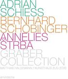 Couverture du livre « Adrian schiess bernhard schobinger annelies strba - graber collection /anglais/allemand » de Haldemann aux éditions Arnoldsche