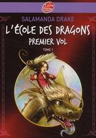 Couverture du livre « L'école des dragons t.1 ; premier vol » de Drake-S aux éditions Le Livre De Poche Jeunesse