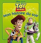 Couverture du livre « Mon histoire du soir : Toy Story » de Disney Pixar aux éditions Disney Hachette