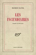 Couverture du livre « Les incendiaires » de Maurice Clavel aux éditions Gallimard