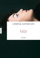 Couverture du livre « Lucy » de Cristina Comencini aux éditions Grasset
