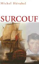 Couverture du livre « Surcouf » de Herubel Michel aux éditions Perrin