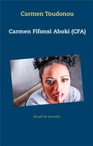 Couverture du livre « Carmen fifonsi aboki cfa » de Toudonou Carmen aux éditions Books On Demand