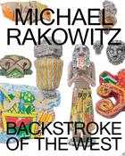 Couverture du livre « Michael Rakowitz ; Backstroke of the west » de Omar Kholeif aux éditions Prestel