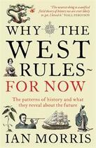 Couverture du livre « Why the West Rules ... for Now ; The History and Future of Development and Disruption » de Ian Morris aux éditions Profile Books