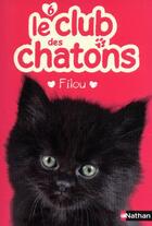 Couverture du livre « Le club des chatons Tome 6 : Filou » de Sue Mongredien aux éditions Nathan
