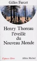 Couverture du livre « Henri Thoreau, l'éveillé du nouveau monde » de Gilles Farcet aux éditions Albin Michel