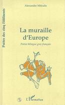 Couverture du livre « La muraille d'Europe » de Alexandre Mitzalis aux éditions L'harmattan