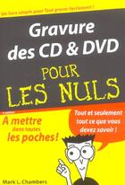 Couverture du livre « Gravures cd et dvd pour les nuls (3e édition) » de Mark L. Chambers aux éditions First Interactive