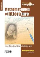 Couverture du livre « Mathématiques et littérature (édition 2022) » de Collectif Tangente aux éditions Pole
