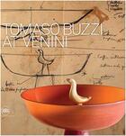 Couverture du livre « Tomaso buzzi at venini » de Marino Barovier aux éditions Skira