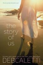 Couverture du livre « The Story of Us » de Caletti Deb aux éditions Simon Pulse