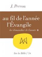 Couverture du livre « Au fil de l'annee : l'evangile » de Jean Perron aux éditions Cerf