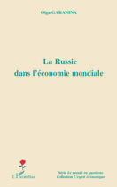 Couverture du livre « La Russie dans l'économie mondiale » de Olga Garanina aux éditions Editions L'harmattan