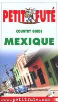 Couverture du livre « GUIDE PETIT FUTE ; COUNTRY GUIDE ; Mexique (édition 2001) » de  aux éditions Le Petit Fute