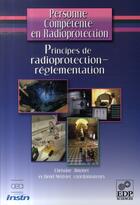 Couverture du livre « Personne compétente en radioprotection t.1 ; principes de radioprotection, réglementation » de Henri Metivier aux éditions Edp Sciences
