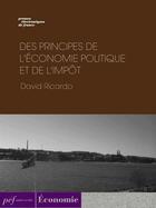 Couverture du livre « Des principes de l'économie politique et de l'impôt » de David Ricardo aux éditions Presses Electroniques De France