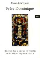 Couverture du livre « Frère Domoinique ; le coeur au large » de Marie De La Trinite aux éditions Cerf