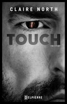 Couverture du livre « Touch » de Claire North aux éditions Éditions Delpierre