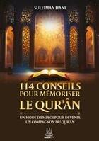 Couverture du livre « 114 conseils pour mémoriser le Qur'ân : Un mode d'emploi pour devenir un compagnon du Qu'rân » de Suleiman Hani aux éditions Ribat