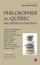Couverture du livre « Philosopher au Québec ; deuxièmes entretiens » de Normand Baillargeon aux éditions Les Presses De L'universite Laval (pul)
