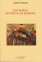 Couverture du livre « Les noëls de Savoie de Nicolas Martin » de Gaston Tuaillon aux éditions La Fontaine De Siloe