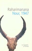 Couverture du livre « Nour 1947 » de Raharimanana aux éditions Serpent A Plumes