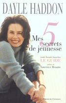Couverture du livre « Mes 5 secrets de jeunesse » de Dayle Haddon aux éditions Presses Du Chatelet
