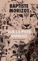 Couverture du livre « Sur la piste animale » de Baptiste Morizot aux éditions Actes Sud