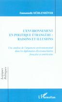 Couverture du livre « L'environnement en politique etrangere : raisons et illusions - une analyse de l'argument environnem » de Muhlenhover E. aux éditions L'harmattan