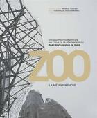 Couverture du livre « Zoo ; la métamorphose » de Arnaud Tudoret et Veronique Descharrieres aux éditions Somogy