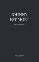 Couverture du livre « Johnny est mort » de Michel Francois aux éditions Dleditions