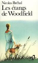 Couverture du livre « Les étangs de Woodfield » de Nicolas Brehal aux éditions Folio