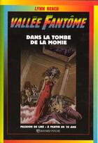 Couverture du livre « Vallée fantôme ; dans la tombe de la momie » de Beach L aux éditions Bayard Jeunesse