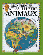 Couverture du livre « Mon premier atlas/animaux » de Adaptation Piccolia aux éditions Piccolia