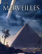 Couverture du livre « Les 7 merveilles Tome 5 ; la pyramide de Khéops » de Carlos Magno et Luca Blengino aux éditions Delcourt