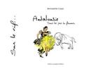 Couverture du livre « Andalousie : dans les pas du flamenco » de Bernadette Cazal aux éditions Artisans Voyageurs