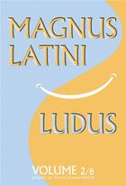 Couverture du livre « Magnus latini ludus - t02 - magnus latini ludus, volume 2 - methode pour apprendre le latin pas a pa » de Marie Herve-Leonard aux éditions Atramenta