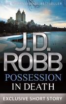 Couverture du livre « Possession In Death » de Robb J D aux éditions Little Brown Book Group Digital