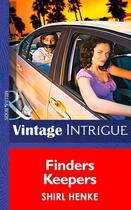 Couverture du livre « Finders Keepers (Mills & Boon Intrigue) (Bombshell - Book 31) » de Shirl Henke aux éditions Mills & Boon Series