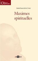 Couverture du livre « Maximes et sentences spirituelles » de Saint Jean De La Croix aux éditions Artege
