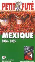 Couverture du livre « GUIDE PETIT FUTE ; COUNTRY GUIDE ; Mexique (édition 2004/2005) » de  aux éditions Le Petit Fute