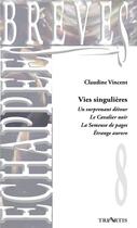 Couverture du livre « Vies singulières » de Claudine Vincent aux éditions Triartis