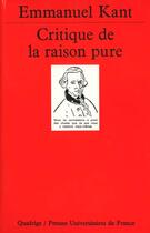 Couverture du livre « La critique de la raison pure » de Emmanuel Kant aux éditions Puf