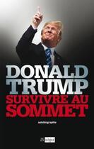 Couverture du livre « Survivre au sommet » de Donald Trump aux éditions Archipel