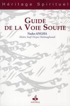 Couverture du livre « Guide de la voie soufie » de Nader Angha aux éditions Albouraq