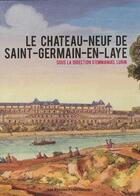 Couverture du livre « Le Chateau-neuf de saint-Germain-en-Laye » de  aux éditions Presses Franciliennes